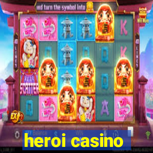 heroi casino